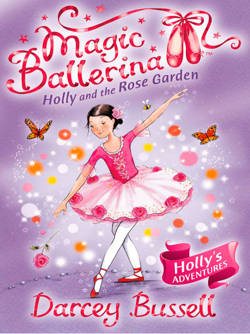Title details for Holly and the Rose Garden by Darcey Bussell - Available